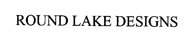 ROUND LAKE DESIGNS