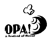 OPA! A FESTIVAL OF FLAVOR
