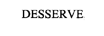 DESSERVE