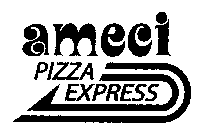 AMECI PIZZA EXPRESS