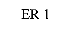 ER 1