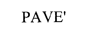 PAVE'