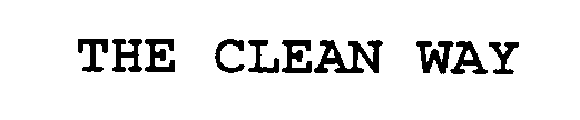THE CLEAN WAY