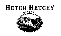 HETCH HETCHY WATER