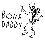 BONE DADDY