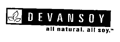 DEVANSOY ALL NATURAL.  ALL SOY.