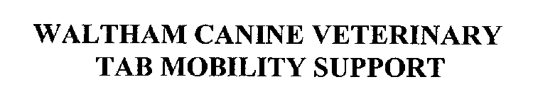 WALTHAM CANINE VETERINARY TAB MOBILITY SUPPORT