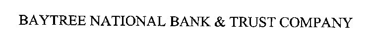 BAYTREE NATIONAL BANK & TRUST COMPANY