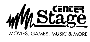 CENTER STAGE MOVIES, GAMES, MUSIC & MORE