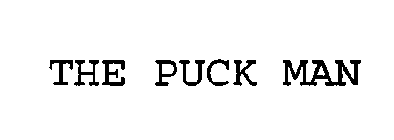 THE PUCK MAN
