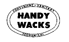 HANDY WACKS CONVENIENT SANITARY ECONOMICAL