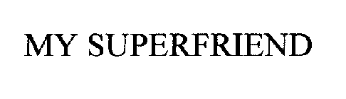 MY SUPERFRIEND