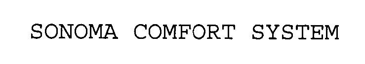 SONOMA COMFORT SYSTEM
