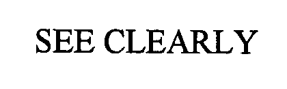 SEE CLEARLY