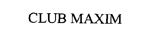 CLUB MAXIM