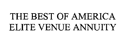 THE BEST OF AMERICA ELITE VENUE ANNUITY