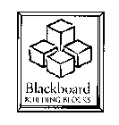 BLACKBOARD BUILDING BLOCKS
