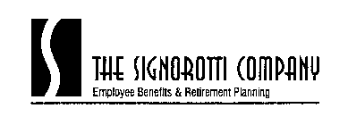 THE SIGNOROTTI COMPANY EMPLOYEE BENEFITS & RETIREMENT PLANNING