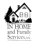 IN HOME AND FAMILY SERVICES, INC.