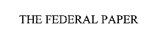 THE FEDERAL PAPER