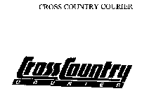 CROSS COUNTRY COURIER