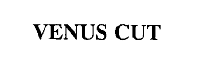 VENUS CUT