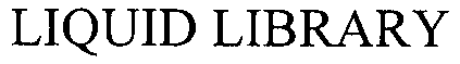 LIQUID LIBRARY