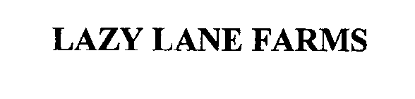 LAZY LANE FARMS