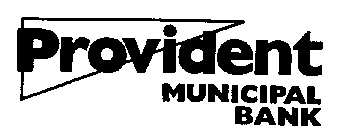 PROVIDENT MUNICIPAL BANK