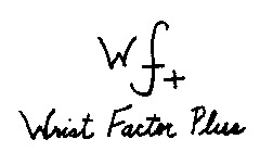 WF + WRIST FACTOR PLUS