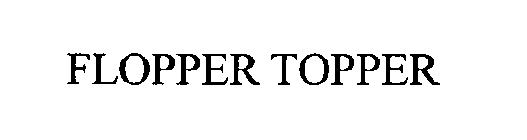 FLOPPER TOPPER