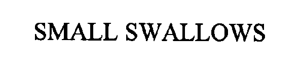 SMALL SWALLOWS