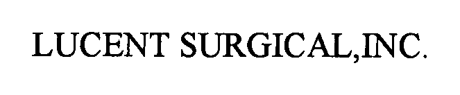 LUCENT SURGICAL,INC.