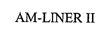 AM-LINER II
