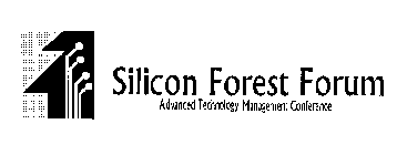 SILICON FOREST FORUM ADVANCED TECHNOLOGY MANAGEMENT CONFERENCE