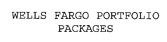 WELLS FARGO PORTFOLIO PACKAGES