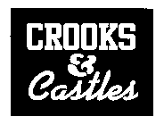 CROOKS & CASTLES