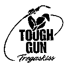 TOUGH GUN TREGASKISS
