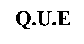 Q.U.E