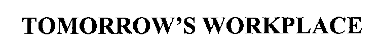 TOMORROW'S WORKPLACE