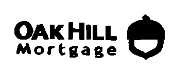OAK HILL MORTGAGE