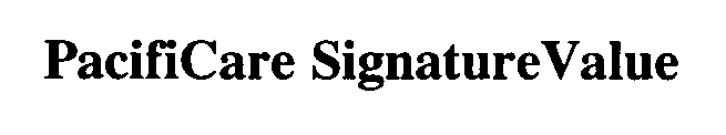 PACIFICARE SIGNATUREVALUE