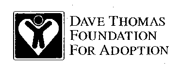 DAVE THOMAS FOUNDATION FOR ADOPTION
