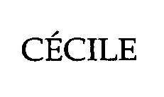 CECILE