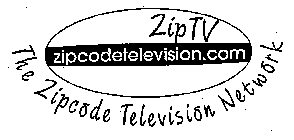 ZIPTV ZIPCODETELEVISION.COM THE ZIPCODE TELEVISION NETWORK