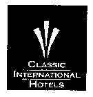 CLASSIC INTERNATIONAL HOTELS