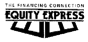 THE FINANCING CONNECTION EQUITY EXPRESS