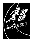 SUPER SUPAU
