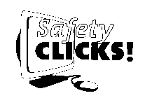 SAFETY CLICKS!