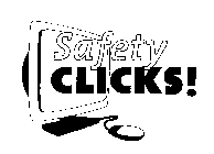 SAFETY CLICKS!